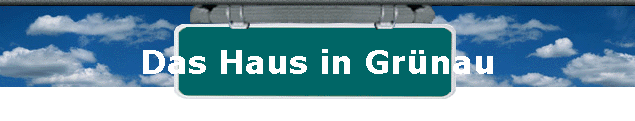 Das Haus in Grnau